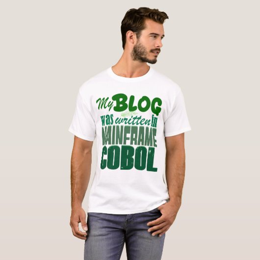 T-shirt Blog a été codé dans COBOL - Retro Mainframe Devel (Devant entier)