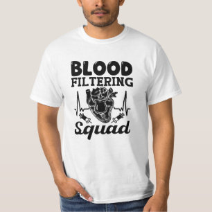 T-shirt Blood filtring Squad Nephrology Dialysis Nurse