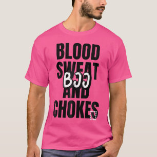 T-shirt Blood t And Chokes Bjj Jiu-Jitsu Mixed martial art