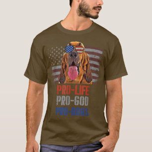 T-shirt Bloodhound Anti-avortement Pro God Pro Dog