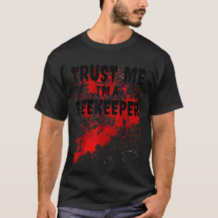 T-shirt Bloody Faites-moi confiance Im A Beekeeper Effraya