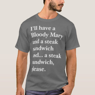 T-shirt Bloody Mary et un sandwich au steak