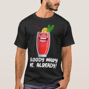 T-shirt Bloody Mary Funny Dit Des Cocktails