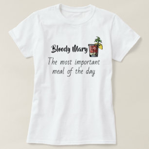 T-shirt Bloody Mary Meal le plus important Repas de la jou