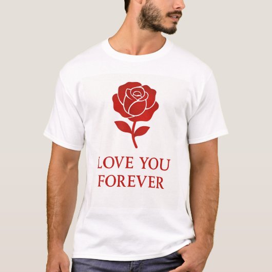 T-shirt Blooming Rose Expressing Forever Romantic (Devant)