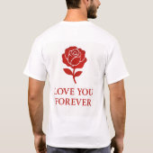 T-shirt Blooming Rose Expressing Forever Romantic (Dos)