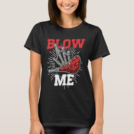 T-shirt Blow Me Scottish Bagpipe Player (Devant)