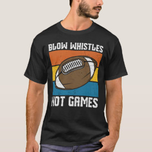 T-SHIRT BLOW WHISTLES PAS JEUX FUNNY FOOTBALL