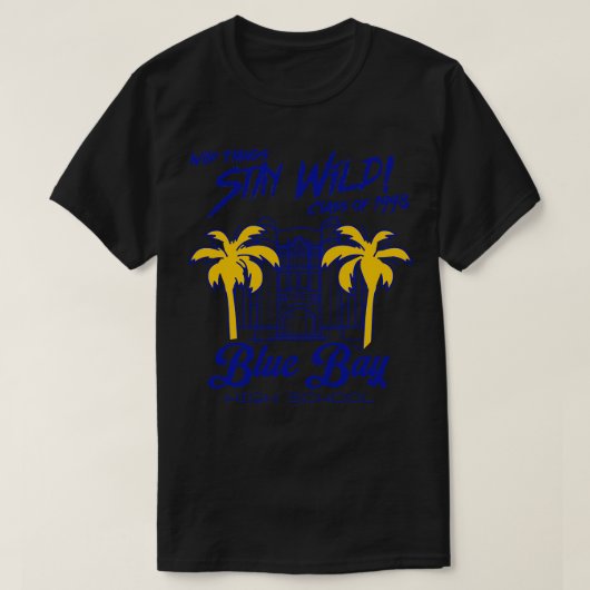 T-shirt Blue Bay High School Wild Things Film (Design devant)