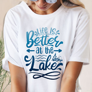 T-shirt Blue Gradient Life is Better at the Lake