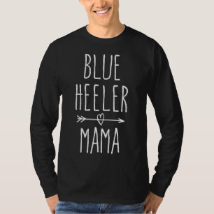 T-shirt Blue Heeler Mama Australian Cattle Dog Maman Cadea