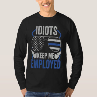 T-shirt Blue Line Keeps Me Employed Police Officer