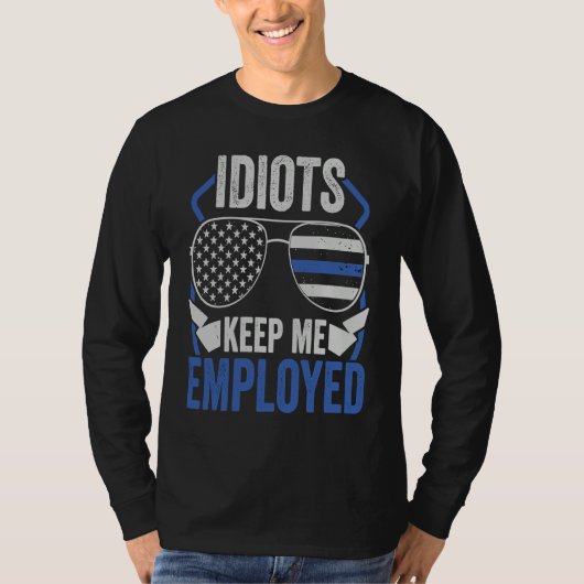 T-shirt Blue Line Keeps Me Employed Police Officer (Devant)