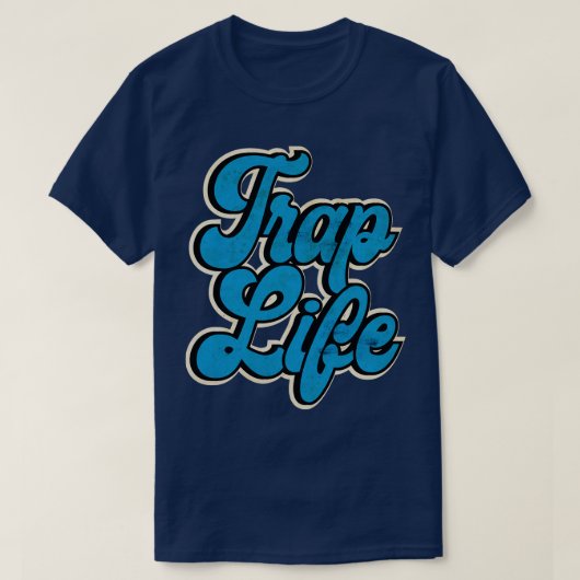T-shirt Blue Trap Music Trap Life (Design devant)