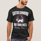 T-shirt Bluetick Coonhound Plus Qu'Un Joli Gi Face (Devant)