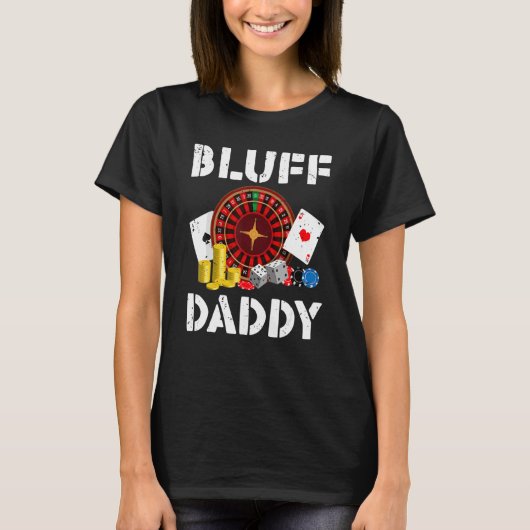 T-shirt Bluff Daddy Game Playing Cards Funny Poker (Devant)