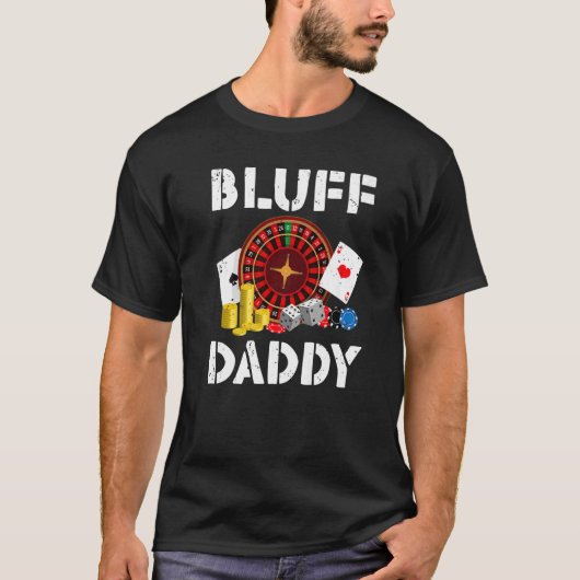 T-shirt Bluff Daddy Game Playing Cards Funny Poker Premium (Devant)