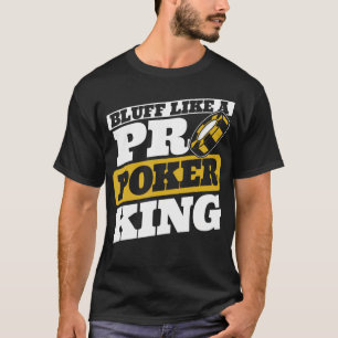 T-shirt Bluffez comme un pro du poker roi Texas Holdem Pok