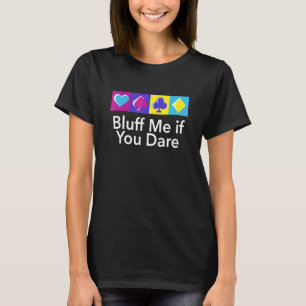 T-shirt Bluffez-Moi Si Vous Osez Humour de Poker Joueur d