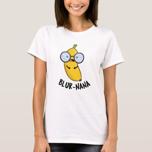 T-shirt Blur-nana Funny Banana Pun (Devant)