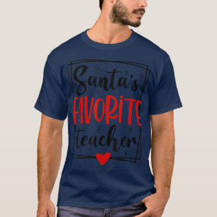 T-shirt bNk8 Santa Favorite Teacher Merry Xmas Christmas H