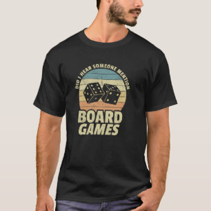 T-shirt Board Games Enthusiast Saying Board Game Dice