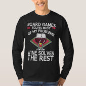 T-shirt Board Games Solves Most Of My Problems Wines Solve (Devant)
