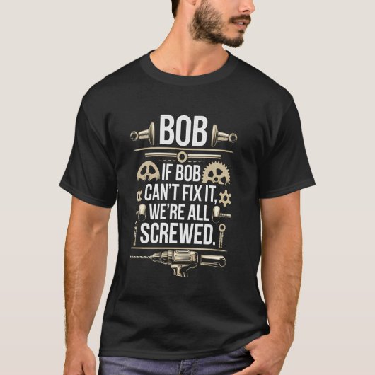 T-shirt Bob Handyman Funny Mécanicien Builder Outils Répar (Devant)