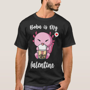 T-shirt Boba Tea est mon Valentine Axolotl Anti Valentines