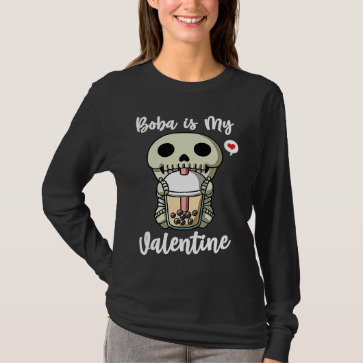 T-shirt Boba Tea is My Valentine Skeleton Anti Valentines  (Devant)