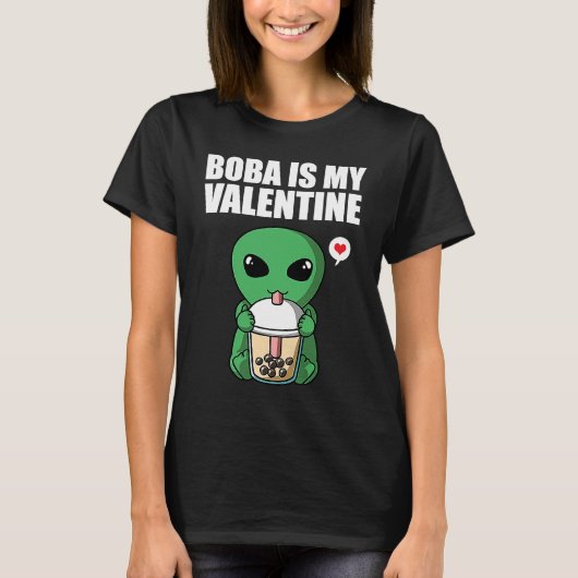 T-shirt Boba Tea is My Valentine UFO Alien Anti Valentines (Devant)