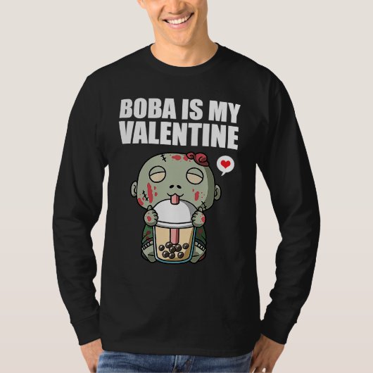 T-shirt Boba Tea is My Valentine Zombie Anti Valentines Da (Devant)
