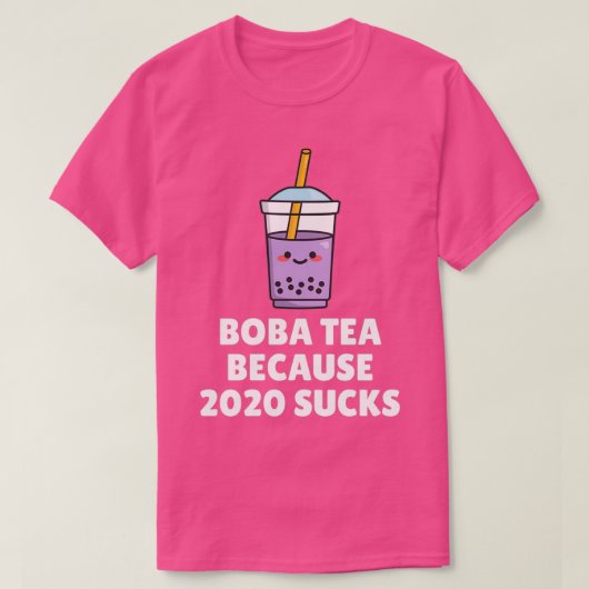 T-shirt Boba Tea Parce Que 2020 Sucks (Design devant)