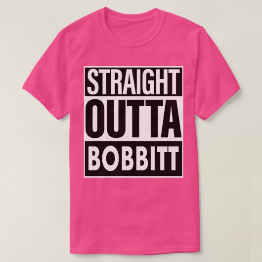 T-shirt Bobbitt Nom Droit Outta Bobbitt (Design devant)
