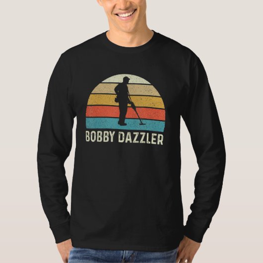 T-shirt Bobby Dazzler Metal Détection Treasure Hunting De (Devant)
