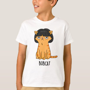 T-shirt Bobcat Funny Chat Bob Hair Pun