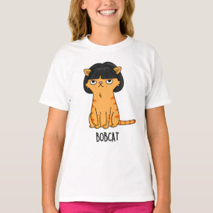 T-shirt Bobcat Funny Chat Bob Hair Pun