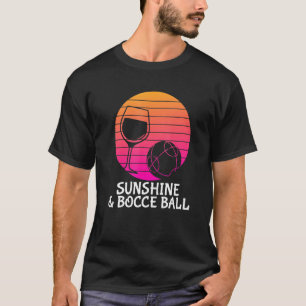 T-shirt Bocce Ball Boire Vin Sunshine Bocce Ball