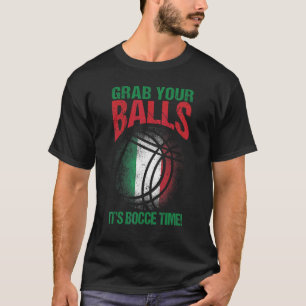 T-shirt Bocce Ball Saisissez Vos Boules C'est l'Heure de B