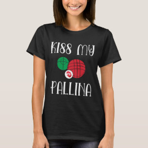 T-shirt Bocce Drôle Ll Embrasse Mon Pallina Pelouse Bowili