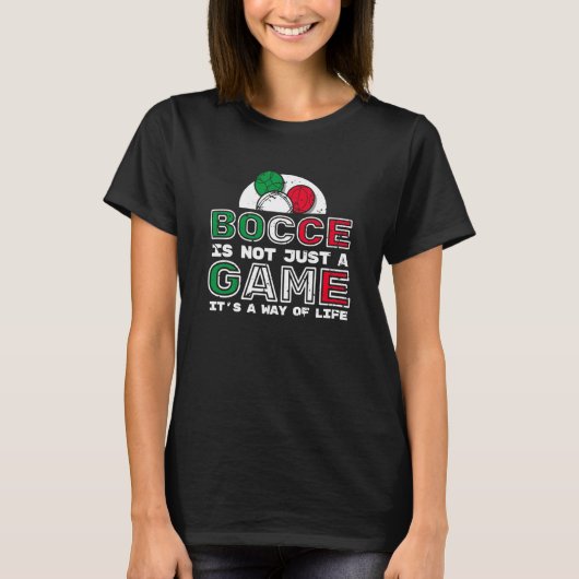 T-shirt Bocce Is Not Just A Game Its A Way Of Life 2 (Devant)