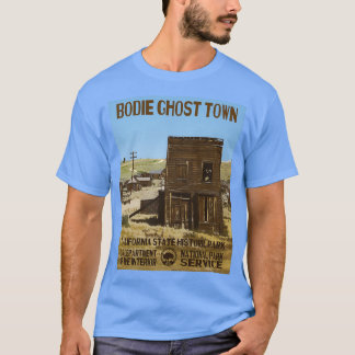 T-shirt Bodie Ghost Town California State Park