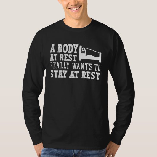 T-shirt Body at Rest Physics Joke Sleeping Gag (Devant)