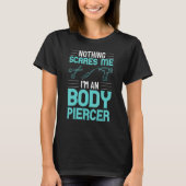 T-shirt Body Piercer Gun Dermal Piercing Implants Quotes (Devant)