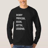 T-shirt Body Piercer Man Myth Legend (Devant)