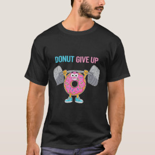 T-shirt Bodybuilder Donut Abandonner Humour Gym Entraîneme