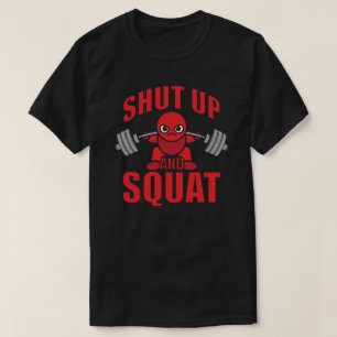 T-shirt Bodybuilding - Shut Up And Squat - Kawaii Leg Day