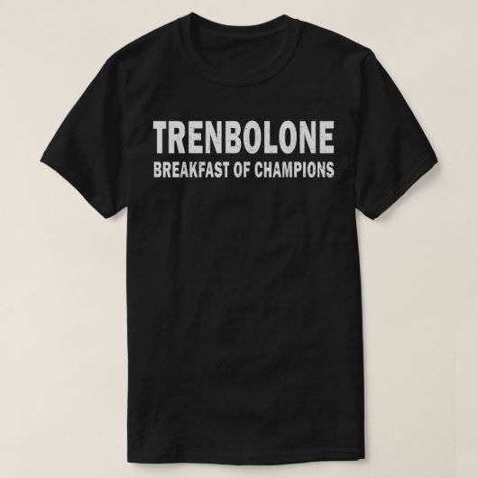 T-shirt Bodybuilding Stéroïde Trenbolone Petit-Déjeuner Ch (Design devant)