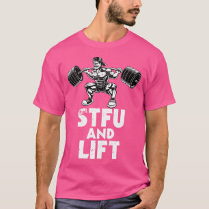T-shirt Bodybuilding Stfu and Lift Squat Body Barbell