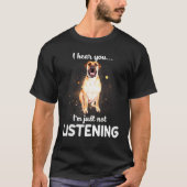 T-shirt Boerboel Chien Je Vous Entends Ne Pas Écouter (Devant)